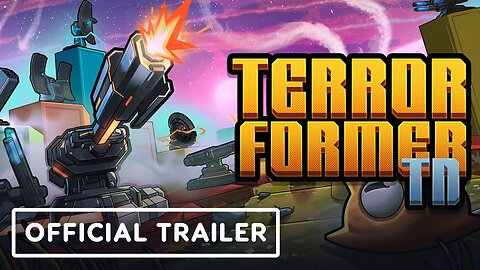 Terrorformer TD - Official Release Date Announcement Trailer