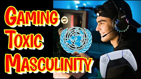 UN Says Gamers Leverage “toxic masculinity” To Disguise Extremism