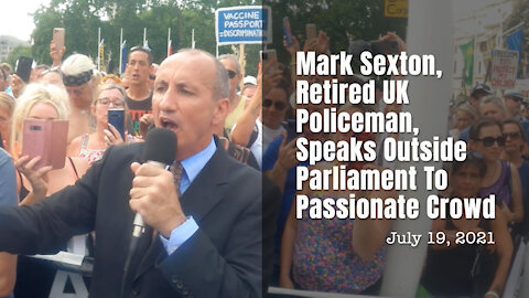 Mark Sexton, Retired UK Policeman, Speaks Outside Parliament To Passionate Crowd