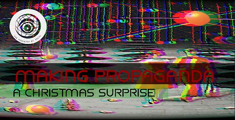 Making Propaganda Ep 1 - A Christmas Surprise