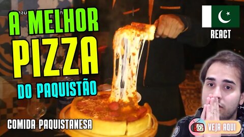 A MELHOR PIZZA do PAQUISTÃO! NOTA 10! Reagindo a COMIDAS DE RUA do PAQUISTÃO | Veja Aqui Reacts