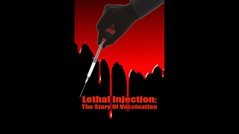 Lethal Injection 1 - The Story Of Vaccination (2011 Documentary)