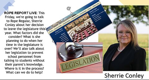 Why Is Rep. Sherrie Conley Leaving The Legislature? ROPE Report LIVE; Rep Sherrie Conley