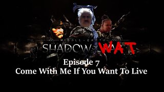 Middle Earth: Shadow of Wat - Episode 7