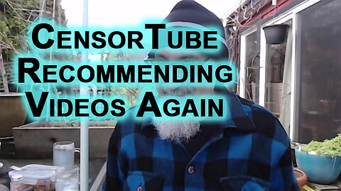 If You Miss the Old YouTube, Try BitChute, Rumble or Odysee: CensorTube Recommending My Videos Again