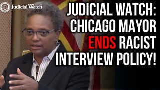 Leftist Chicago Mayor Ends Anti-White Policy Thanks to Judicial Watch Lawsuit