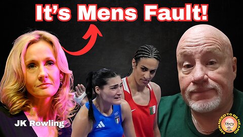 It's All Men's Fault