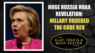 Huge Russia Hoax Revelation: Hillary Ordered the Code Red