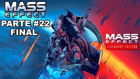 Mass Effect 1: Legendary Edition - [Parte 22 - Final] - Dificuldade Insanidade - Legendado PT-BR