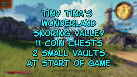 Tiny Tina's Wonderland Snoring Valley 11 Coin Chests 2 Small Vaults At Start of Game