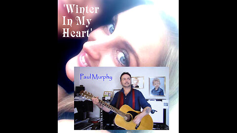 Paul Murphy - 'Winter In My Heart' . Alternate slow arrangement