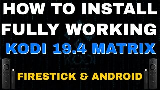 INSTALL FULLY WORKING KODI 19.4 MATRIX ON FIRESTICK 2022 UPDATE!