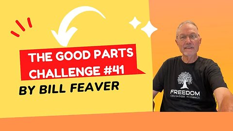 The Marketing I Am Doing Now... Good Parts Challenge #41 Bill Feaver