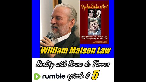 Reality with Bruce de Torres 5. William Matson Law