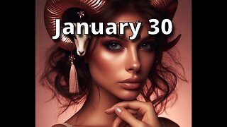 January 30 Horoscope