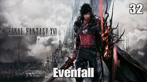 Final Fantasy 16- Evenfall