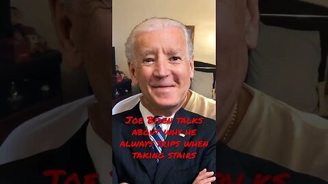 Joe Biden Talks About Why he Always Trips When Taking the Stairs…