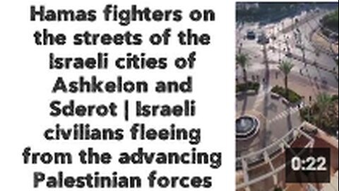 Hamas fighters on the streets of the Israeli city of Ashkelon and Sderot