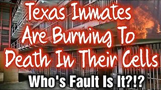 Texas Prison Inmate Burns To Death In His Cell While The Guards Just Watch #tdcj