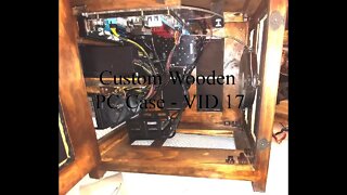Custom Wooden PC Case - VID 17