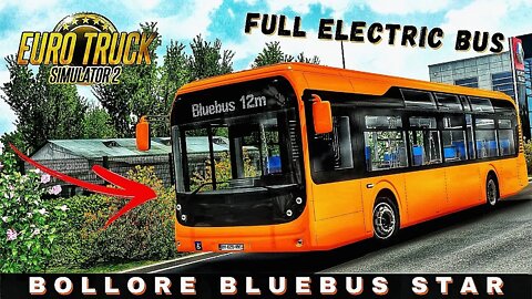 FULL ELECTRIC BUS from PARIS BOLLORE BLUEBUS SE | Euro Truck Simulator 2 Gameplay