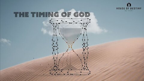 Trusting God's Timing | Pastor Fah | House Of Destiny Online Church