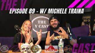 The V Cast - Episode 89 - Flirting With Success w/ Michele Traina