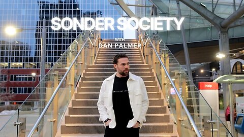 SONDER SOCIETY PODCAST - NOW AVAILABLE TO WATCH!!