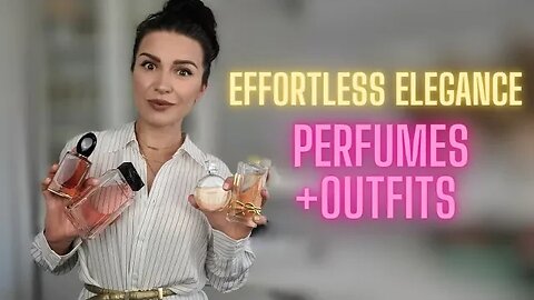 PAIRING MY FAVORITE PERFUMES WITH OUTFITS - effortlessly elegant looks & scents!