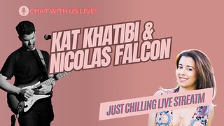 Kat Khatibi & Nicolas Falcon LiveStream JUST CHATTING