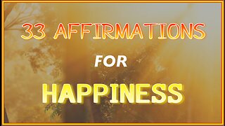 33 Affirmations for Happiness