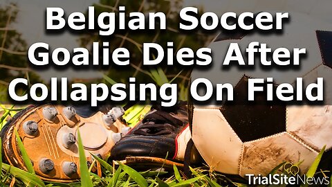 Belgian Soccer Goalie Arne Espeel collapses and dies on field after stopping a Penalty Kick