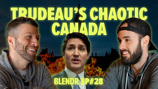 Chaos in Canada: $3.2bn to Ukraine, Trudeau's Delusional and Freedom Convoy | Blendr Report EP28