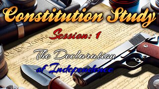 Constitution Study Group #1 The Declaration of Independence