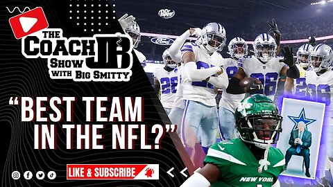 COWBOYS DOMINATE THE JETS | ARE THEY NFL'S BEST? | THE COACH JB SHOW WITH BIG SMITTY