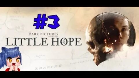 Little Hope Playthrough Part 3