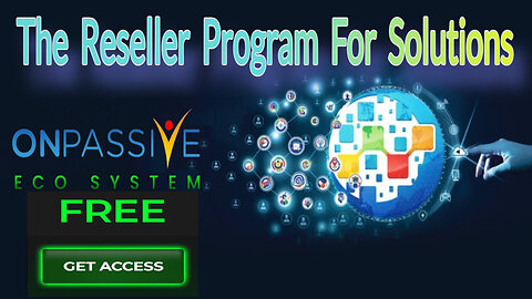 ONPASSIVE - The Reseller Program For Solutions