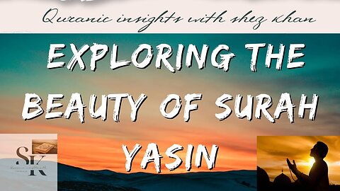 Surah Yasin | Exploring the Beauty of Surah Yasin|سورتہ الیس