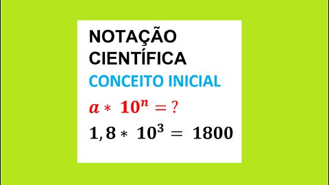 NOTAÇÃO CIENTÍFICA CONCEITO INICIAL - AULA 65