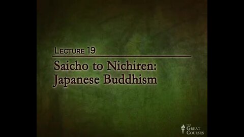 19 Saicho to Nichiren - Japanese Buddhism