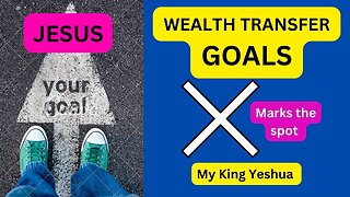 Wealth Transfer 🔑GOALS = Giving it all up to Jesus ! Give it all back to Jesus = Covenant
