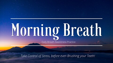 Morning Breath- One Minute Breath for stress relief