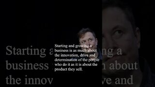 Elon Musk Quote - Starting and growing a business is...