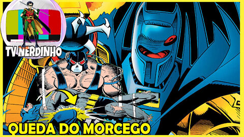 O QUE TODO MUNDO DEVERIA SABER SOBRE A QUEDA DO MORCEGO, A MAIOR SAGA DE BATMAN NOS QUADRINHOS.