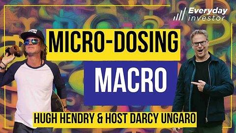 Micro-Dosing Macro / Hugh Hendry