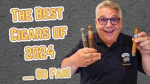 Our Favorite Cigars From 2024 …So Far