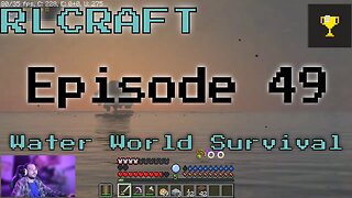 RLCraft But It's Water World Survival - Episode 49 - Battle Tower 2