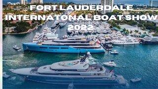 Fort Lauderdale International Boat Show 2022