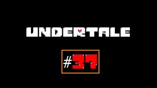 O Começo do Fim - UNDERTALE #37