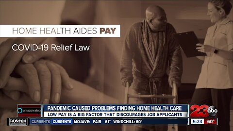 Pandemic caused problems finding home health care, low pay is a big factor that discourages applicants